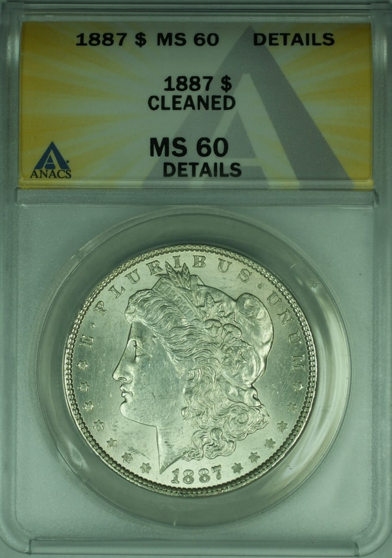 1887 $1 Morgan Dollar ANACS MS-60 Details Philadelphia Cleaned Silver Coin: 1887 $1 Morgan Dollar ANACS MS-60 Details Philadelphia Cleaned Silver Coin This is an 1887 Morgan Silver Dollar from the United States, certified by ANACS with a grade of MS-60 Details. The coin is co