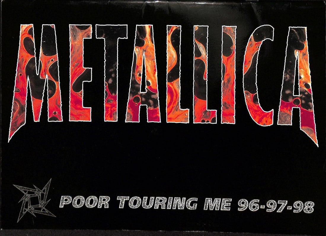 Metallica Poor Touring Me Tour Program Signed Hetfield Newsted Beckett LOA: Metallica Poor Touring Me Tour Program Signed Hetfield Newsted Beckett LOA This original Metallica "Poor Touring Me" Tour Program, spanning 1996-1998, is a remarkable piece of heavy metal history. Aut