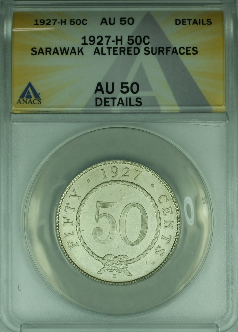 1927-H Sarawak Silver 50 Cent Coin ANACS AU 50 Details Altered Surfaces: 1927-H Sarawak Silver 50 Cent Coin ANACS AU 50 Details Altered Surfaces This 1927-H Sarawak 50 cent coin is composed of silver and has been certified by ANACS with a grade of AU 50 Details, indicating