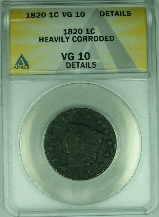 ANACS VG-10 1820 Large Cent Coronet Head Philadelphia Heavy Corrosion: ANACS VG-10 1820 Large Cent Coronet Head Philadelphia Heavy Corrosion This is an 1820 Coronet Head Large Cent from the United States, certified by ANACS with a grade of VG-10 Details. The coin has bee