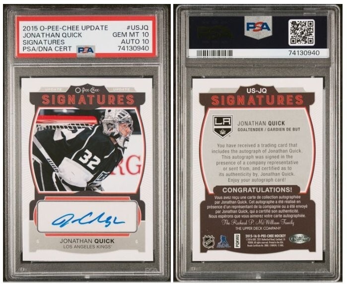 2015 O-Pee-Chee Signatures Jonathan Quick PSA 10 Autograph Los Angeles Kings: 2015 O-Pee-Chee Signatures Jonathan Quick PSA 10 Autograph Los Angeles Kings This is a 2015 O-Pee-Chee Signatures card featuring Jonathan Quick of the Los Angeles Kings. The card is professionally gra
