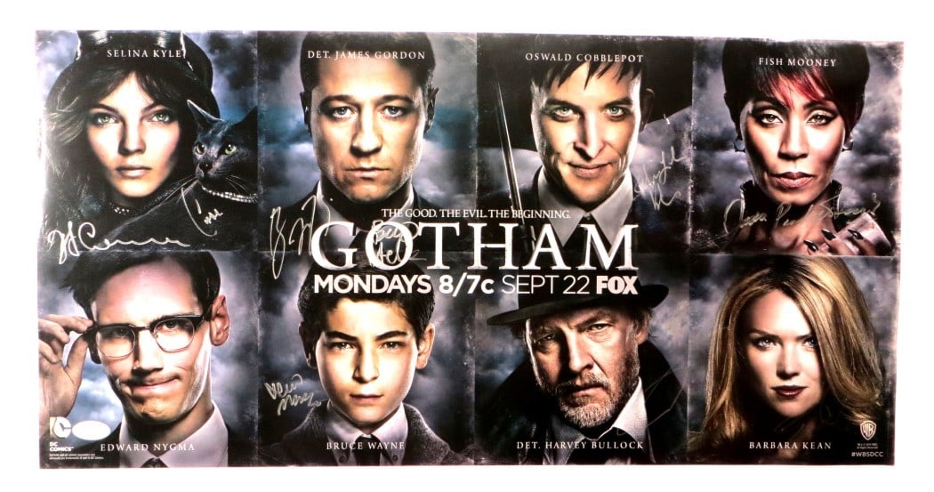 Gotham Cast Autographed 11x23 Poster JSA Certified: Gotham Cast Autographed 11x23 Poster JSA Certified This original 11x23 poster features autographs from the cast of Gotham, including Ben McKenzie, Jada Pinkett-Smith, Donal Logue, David Mazouz, Camren