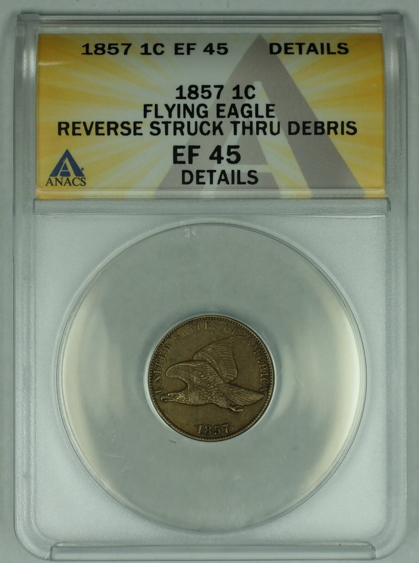 1857 Struck Thru Flying Eagle Small Cent ANACS XF 45 Certified Coin (1 of 2)