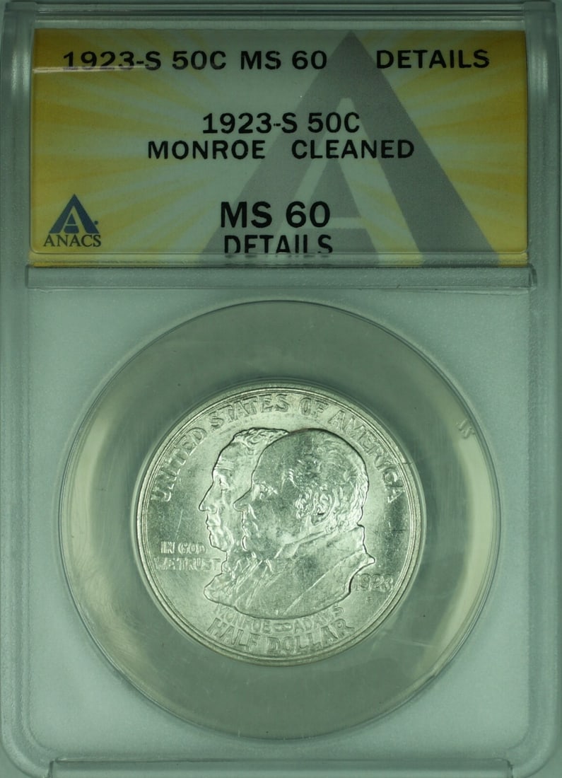 1923-S Silver Monroe Half Dollar ANACS MS-60 Details Cleaned San Francisco Mint: 1923-S Silver Monroe Half Dollar ANACS MS-60 Details Cleaned San Francisco Mint This is a 1923-S Monroe Commemorative Silver Half Dollar coin certified by ANACS with a grade of MS-60 Details and