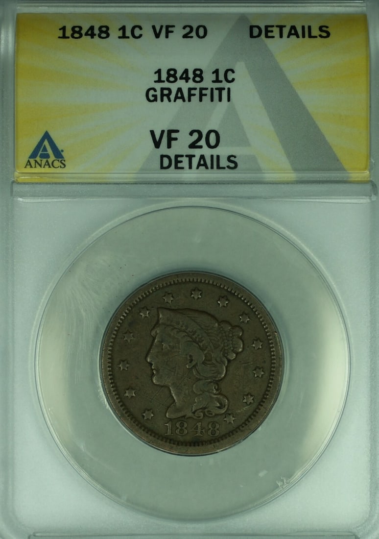 ANACS VF-20 1848 Braided Hair Large Cent Copper Coin With Graffiti: ANACS VF-20 1848 Braided Hair Large Cent Copper Coin With Graffiti This 1848 Braided Hair Large Cent is certified by ANACS with a grade of VF-20 Details and features graffiti. The coin was minted in P