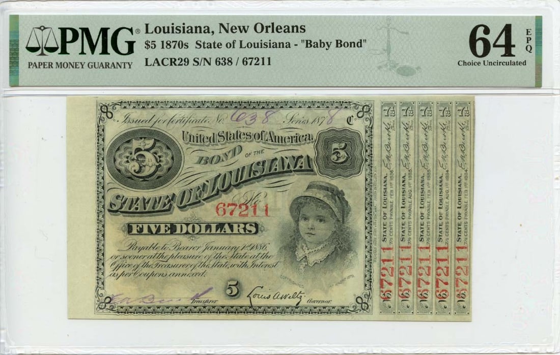 1878 Louisiana Five Dollar Baby Bond Obsolete Currency PMG MS64 EPQ: 1878 Louisiana Five Dollar Baby Bond Obsolete Currency PMG MS64 EPQ This is an 1878 $5 Obsolete Note, known as a Baby Bond, issued in New Orleans, Louisiana. The note has been graded as Choice Uncircu