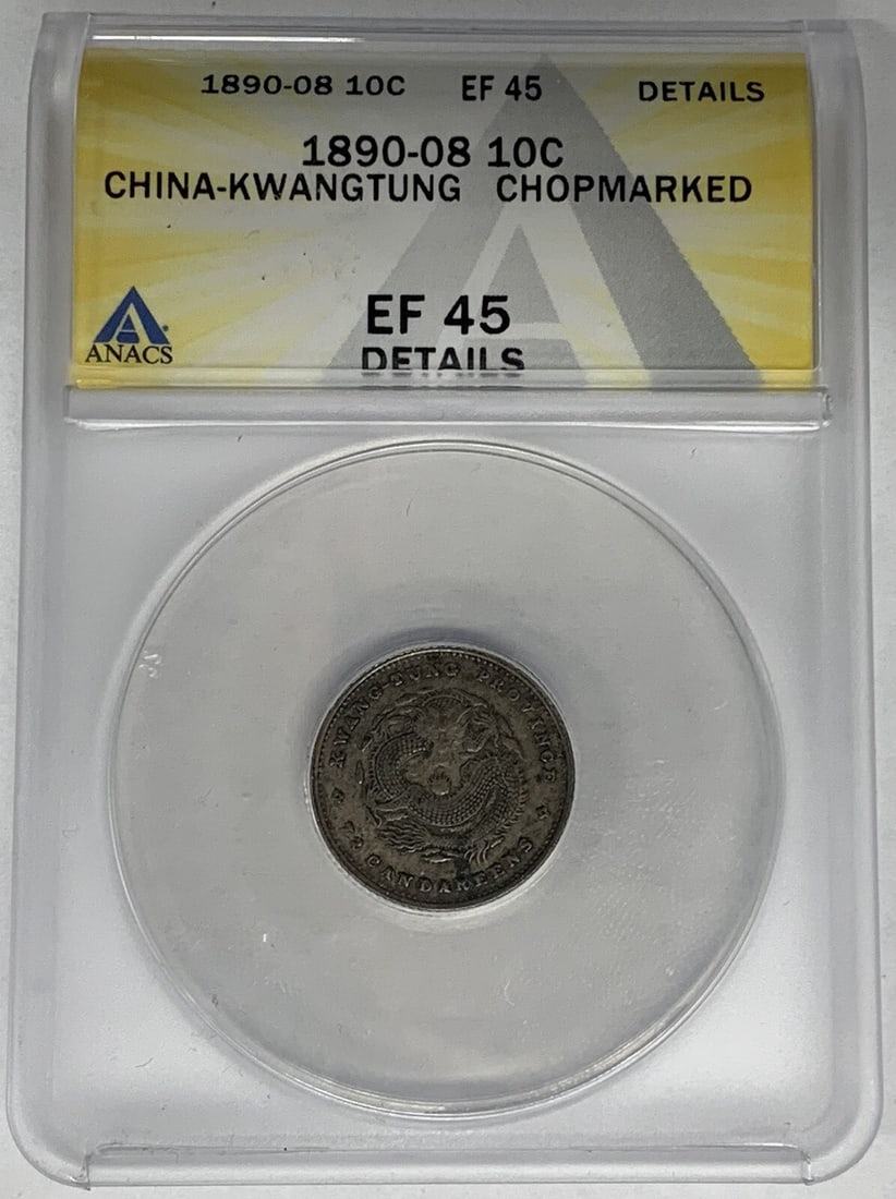 Chopmarked China Kwangtung 10 Cent 1890-08 ANACS XF 45 Certified Coin: Chopmarked China Kwangtung 10 Cent 1890-08 ANACS XF 45 Certified Coin This is an 1890-08 China-Kwangtung 10 Cent coin from the Empire period, certified by ANACS with a grade of XF 45. The coin feature