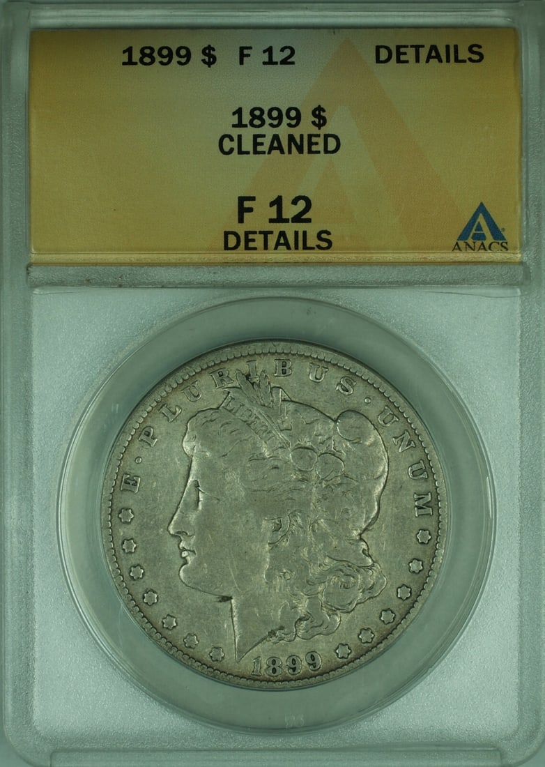ANACS Graded 1899 Morgan Silver Dollar One Dollar Coin F-12 Cleaned: ANACS Graded 1899 Morgan Silver Dollar One Dollar Coin F-12 Cleaned This 1899 Morgan Silver Dollar is a $1 coin from the United States, struck in Philadelphia. Certified by ANACS with a grade of F-12