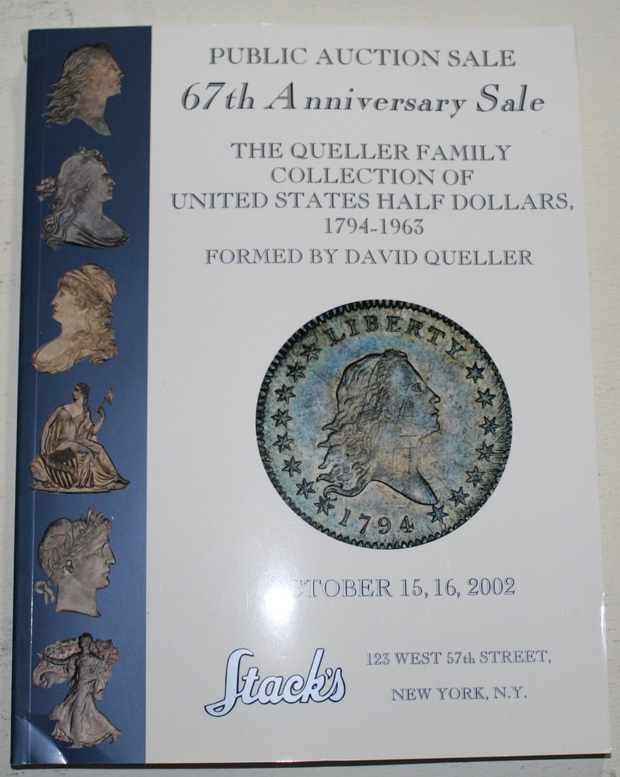 Stack's 67th Anniversary Auction Catalog Queller Family October 2002: Stack's 67th Anniversary Auction Catalog Queller Family October 2002 This is an October 2002 Stack's coin auction catalog commemorating the 67th Anniversary and featuring the Queller Family collection