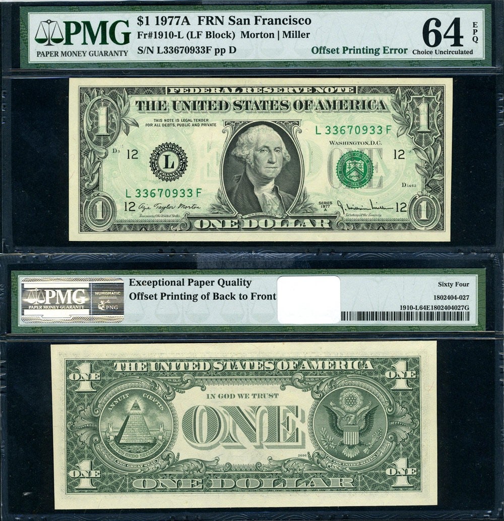 1977-A $1 Federal Reserve Note Offset Printing Error PMG CU64 EPQ: 1977-A $1 Federal Reserve Note Offset Printing Error PMG CU64 EPQ This is a 1977-A $1 Federal Reserve Note featuring a complete offset printing error, with the back image printed on the front with lig