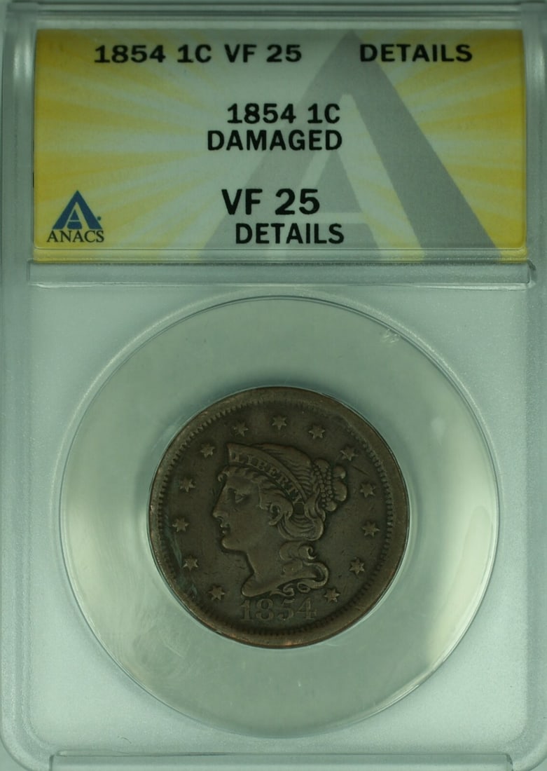 1854 Braided Hair Large Cent Copper 1c ANACS VF-25 Damaged United States Coin: 1854 Braided Hair Large Cent Copper 1c ANACS VF-25 Damaged United States Coin This 1854 Braided Hair Large Cent is a copper coin from the United States, minted in Philadelphia. It has been graded VF-2