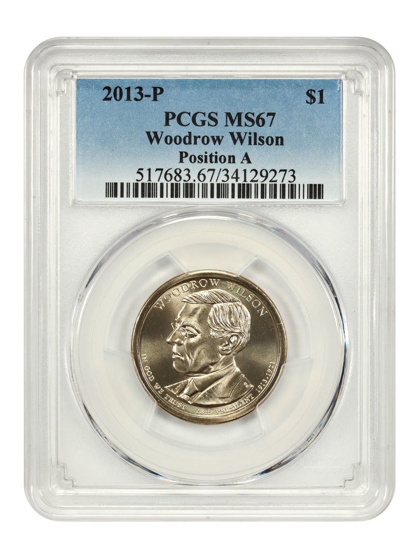 Woodrow Wilson 2013-P Presidential Dollar PCGS MS67 Position A: Woodrow Wilson 2013-P Presidential Dollar PCGS MS67 Position A This 2013-P Woodrow Wilson $1 coin is part of the Presidential Dollars series and has been graded MS67 by PCGS. Struck in Philadelphia, t