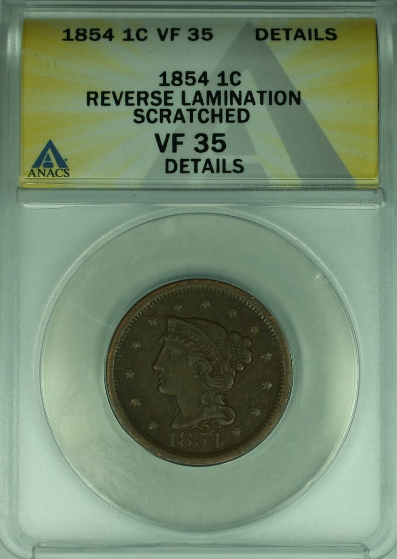 1854 Large Cent Braided Hair Copper Coin ANACS VF-35 Details Lamination Scratch: 1854 Large Cent Braided Hair Copper Coin ANACS VF-35 Details Lamination Scratch This is an 1854 Braided Hair Large Cent graded VF-35 Details by ANACS. The coin is composed of copper, features a brown