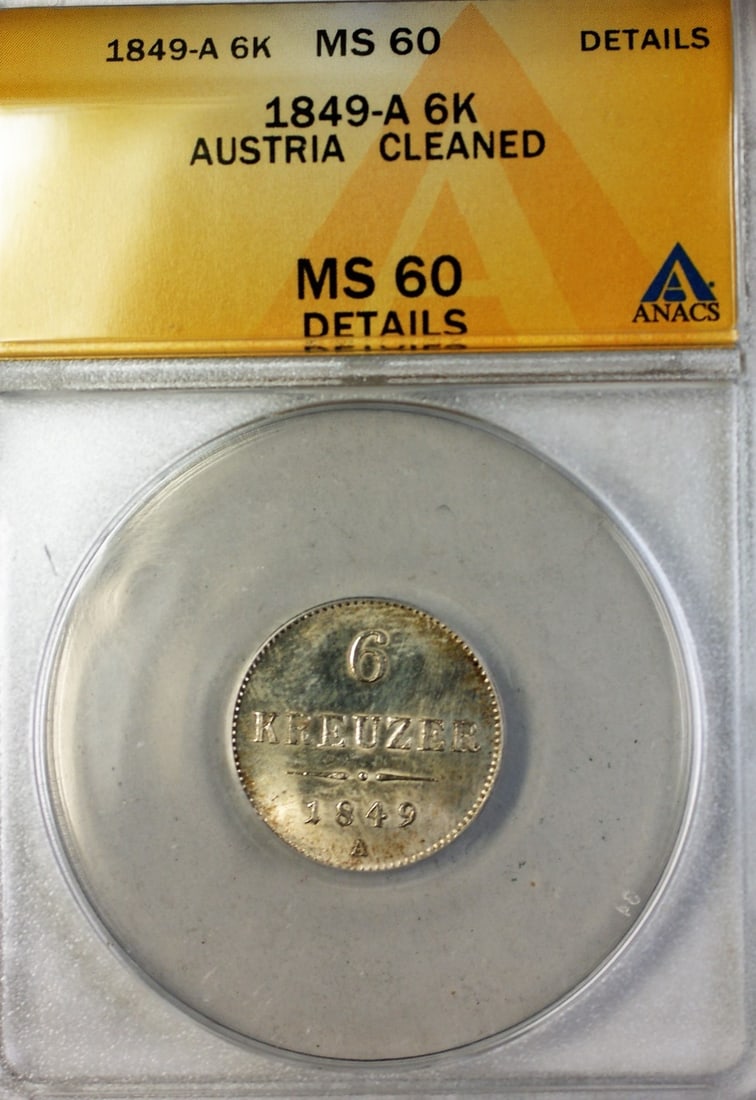 1849 Austria Six Kreuzer Silver Coin ANACS MS-60 Cleaned: 1849 Austria Six Kreuzer Silver Coin ANACS MS-60 Cleaned This is an 1849 Austria 6 Kreuzer silver coin, graded MS-60 Details by ANACS. The coin is uncirculated and has been noted as cleaned. It is com