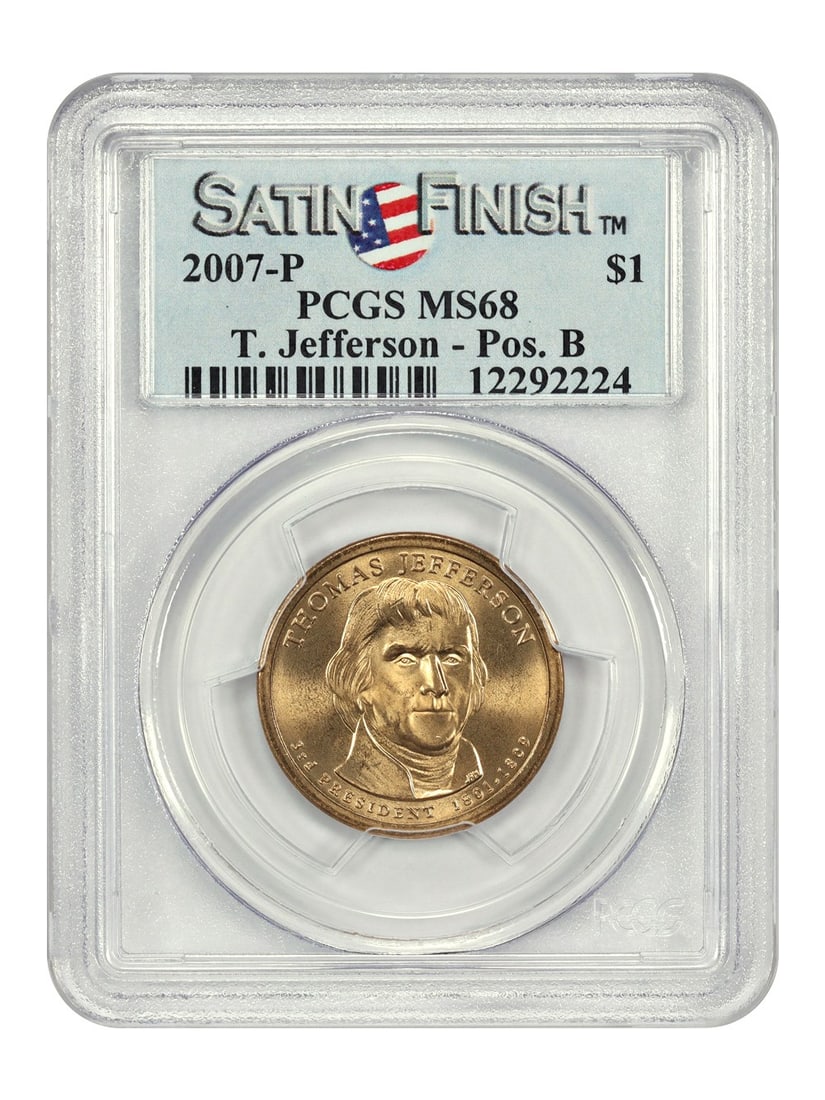 Thomas Jefferson 2007-P Satin Finish Dollar Coin PCGS MS68 Position B (1 of 4)