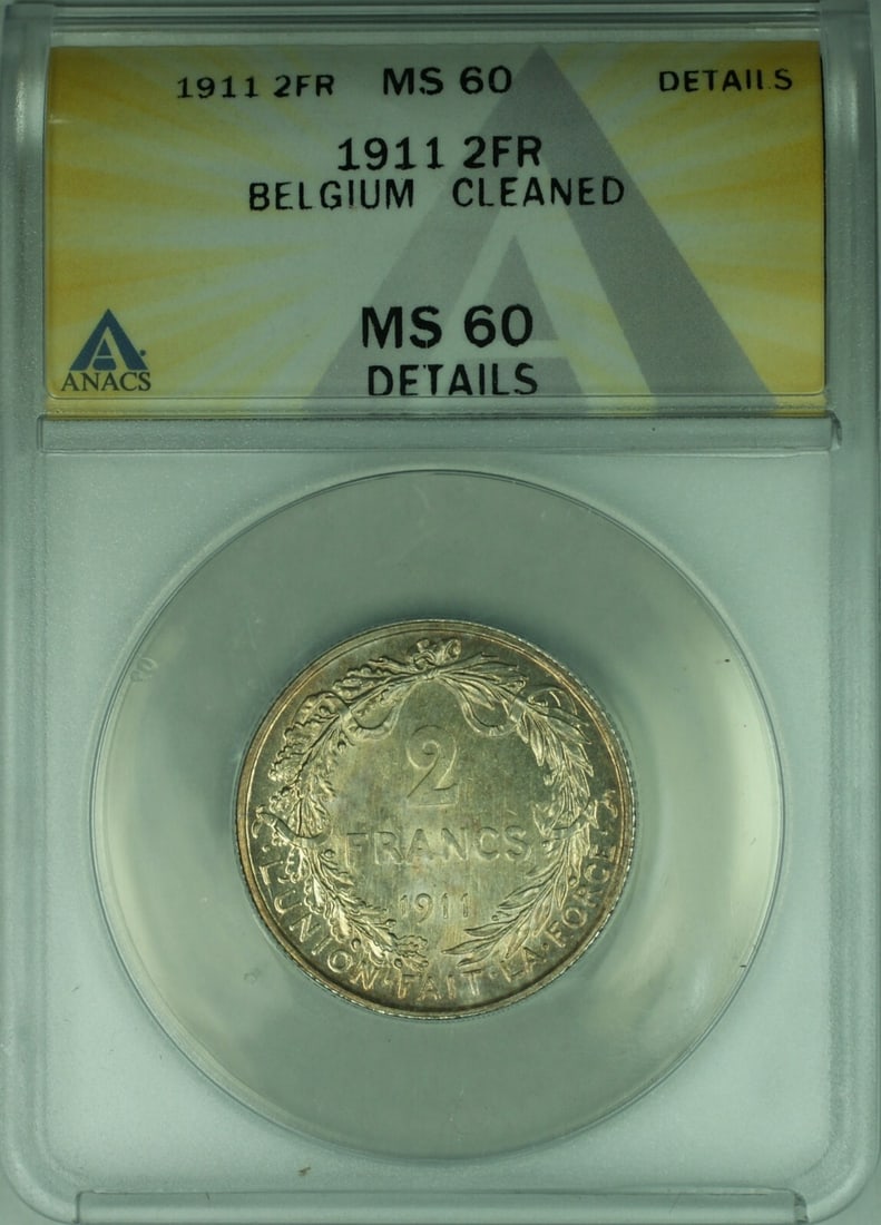 1911 Belgium 2 Francs Silver Coin ANACS MS-60 Details Cleaned French Text: 1911 Belgium 2 Francs Silver Coin ANACS MS-60 Details Cleaned French Text This 1911 Belgium 2 Francs silver coin features French text and an image of King Albert I. Certified by ANACS with a grade of