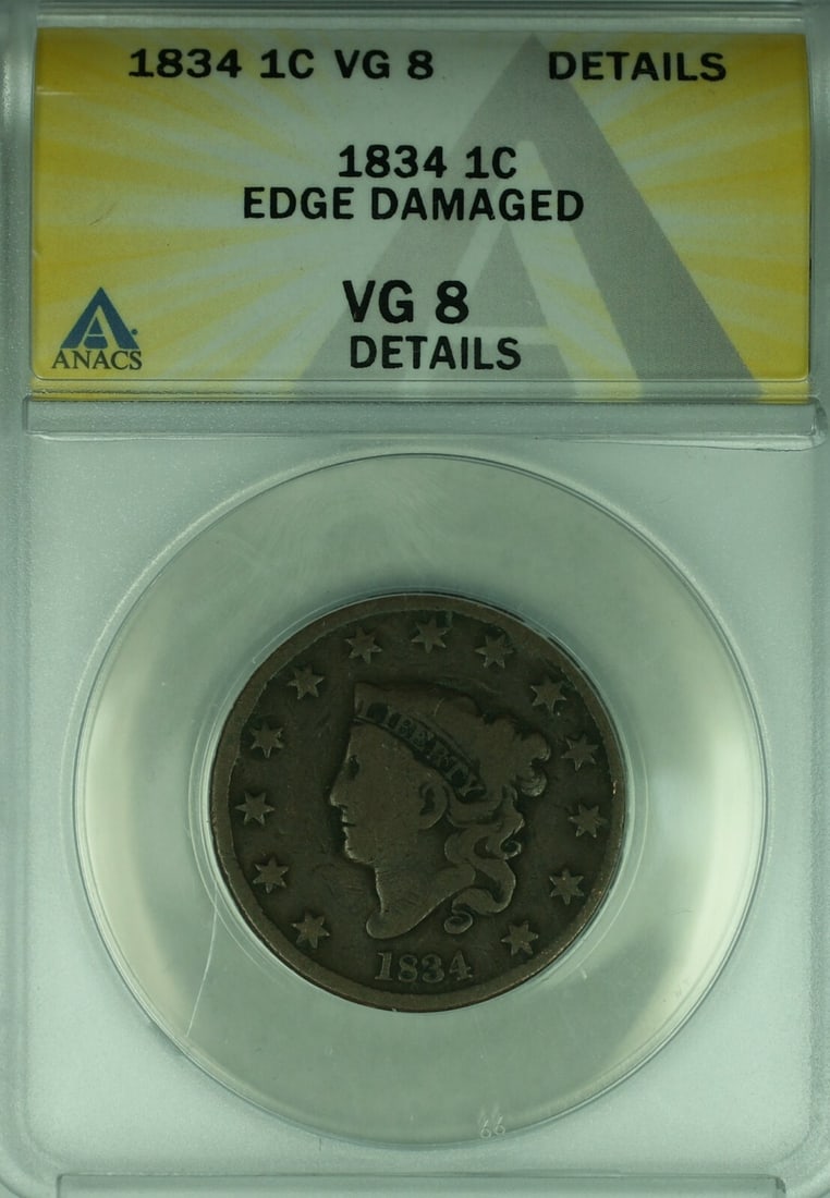 1834 Coronet Head Large Cent ANACS VG-8 Edge Damage Philadelphia: 1834 Coronet Head Large Cent ANACS VG-8 Edge Damage Philadelphia This 1834 Coronet Head Large Cent was minted in Philadelphia and is certified by ANACS with a grade of VG-8 Details. The coin shows evi