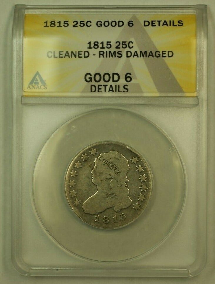 Certified 1815 Large Size Capped Bust Quarter Silver Coin ANACS G-06 Details: Certified 1815 Large Size Capped Bust Quarter Silver Coin ANACS G-06 Details This 1815 Capped Bust Quarter is a historic United States coin minted in Philadelphia. Certified by ANACS with a grade of G