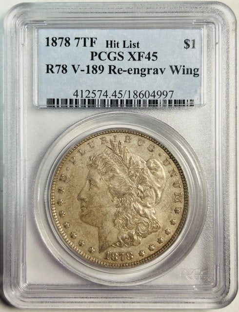 PCGS XF-45 1878 Silver Dollar 7 Tail Feathers Reverse 78 VAM-189: PCGS XF-45 1878 Silver Dollar 7 Tail Feathers Reverse 78 VAM-189 This 1878 Morgan Silver Dollar features the 7 Tail Feathers Reverse of 1878 and the R78 VAM-189 variety, notable for its re-engraved wi
