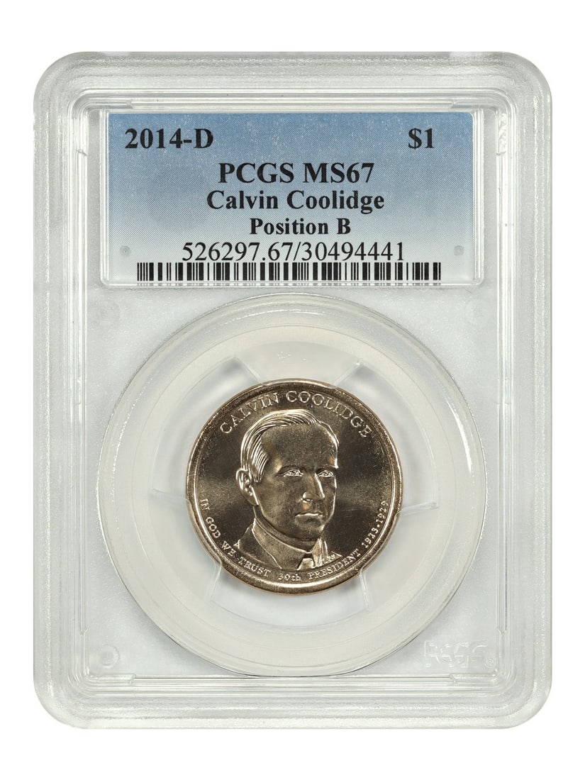 Calvin Coolidge 2014-D Presidential Dollar PCGS MS67 Position B: Calvin Coolidge 2014-D Presidential Dollar PCGS MS67 Position B This is a 2014-D $1 Calvin Coolidge Presidential Dollar certified by PCGS with a grade of MS67 (Position B). The coin is uncirculated an
