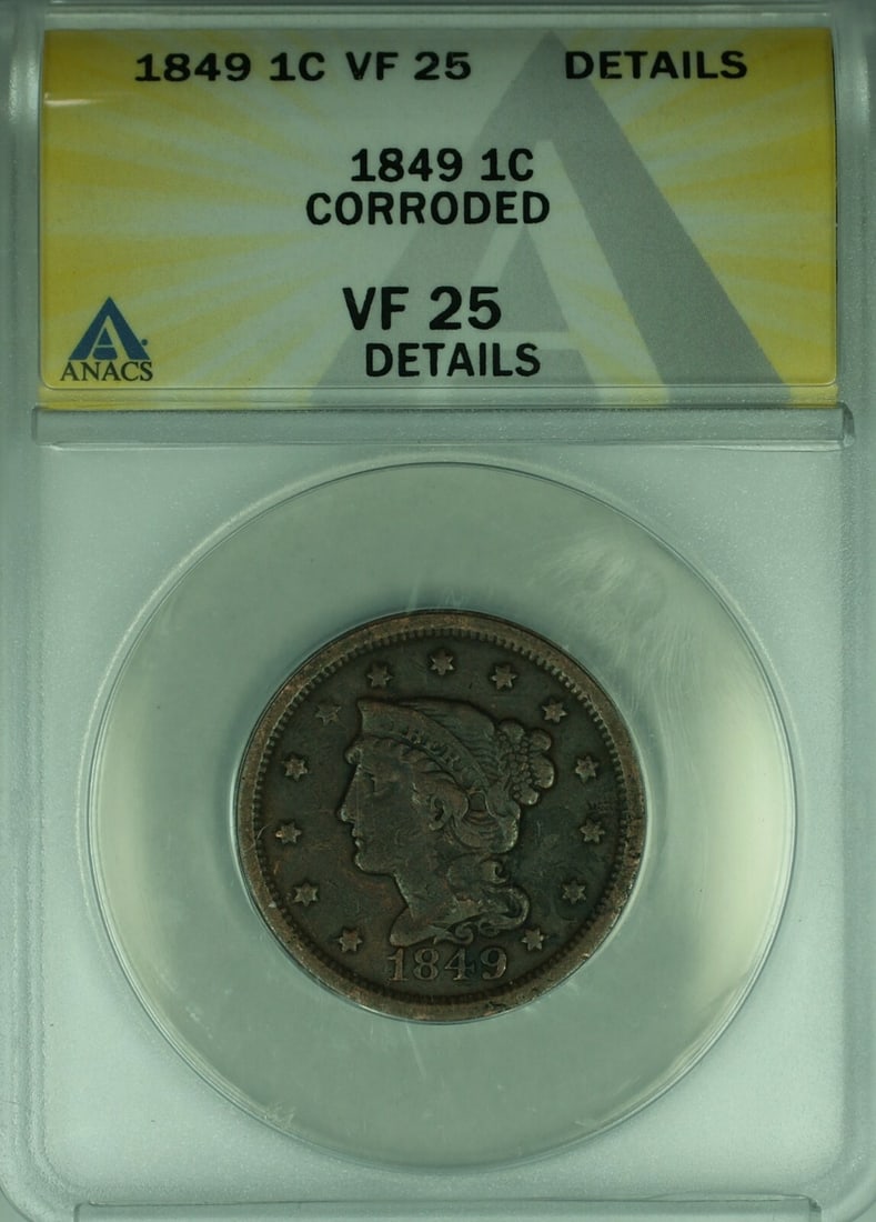 1849 Braided Hair Large Cent Copper Coin ANACS VF 25 Corroded Details: 1849 Braided Hair Large Cent Copper Coin ANACS VF 25 Corroded Details This is an 1849 Braided Hair Large Cent from the United States, minted in Philadelphia. The coin is composed of copper and has bee