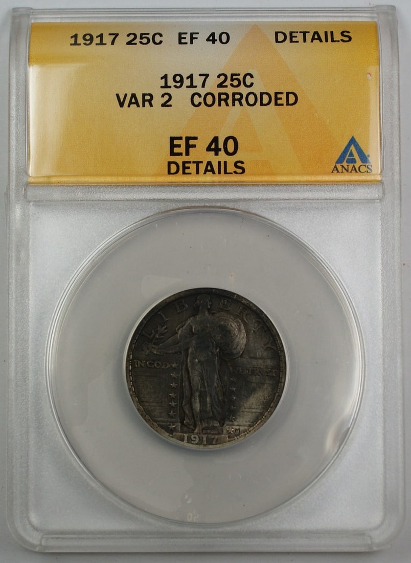 1917 Standing Liberty 25 Cent Silver Coin ANACS EF-40 VAR-2 Corroded: 1917 Standing Liberty 25 Cent Silver Coin ANACS EF-40 VAR-2 Corroded This is a 1917 Standing Liberty Silver Quarter graded EF-40 (Extremely Fine) by ANACS. The coin is a Variety 2 issue from the Phila