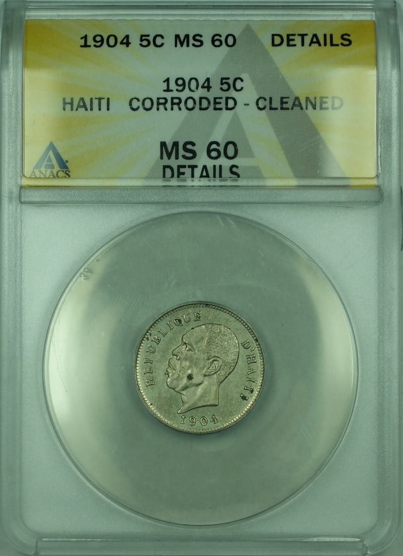 Haiti 1904 Copper-Nickel 5 Centimes ANACS MS-60 Corroded Cleaned KM 53: Haiti 1904 Copper-Nickel 5 Centimes ANACS MS-60 Corroded Cleaned KM 53 This is a 1904 Haiti 5 Centimes coin graded MS-60 Details by ANACS. The coin is composed of copper-nickel and has been noted as c