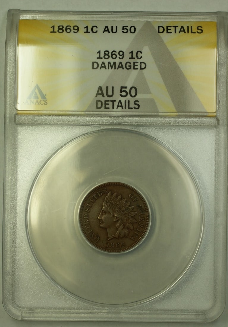 ANACS AU-50 1869 Indian Head Cent Copper Small Cent Damaged Details: ANACS AU-50 1869 Indian Head Cent Copper Small Cent Damaged Details This 1869 Indian Head Cent is certified by ANACS with a grade of AU-50 Details and is noted as damaged. Minted in Philadelphia, this