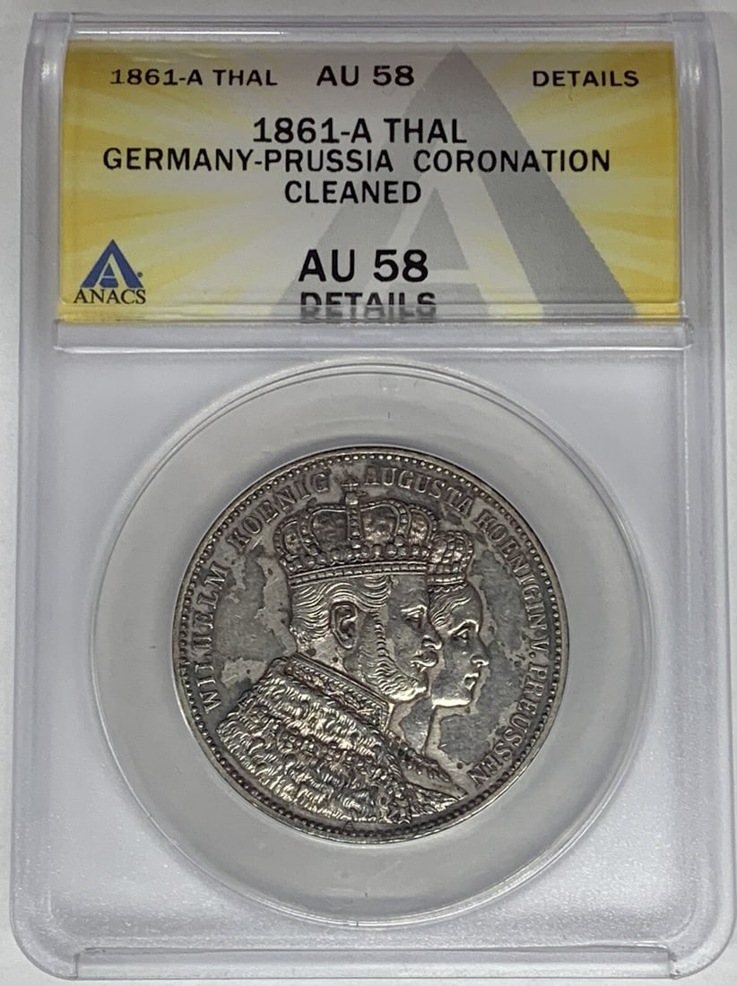 Silver Thaler Germany 1861-A ANACS AU 58 Certified German States Coin: Silver Thaler Germany 1861-A ANACS AU 58 Certified German States Coin This 1861-A Germany-Prussia Thaler is a historical silver coin from the German States, dating to 1861. Certified by ANACS with a g