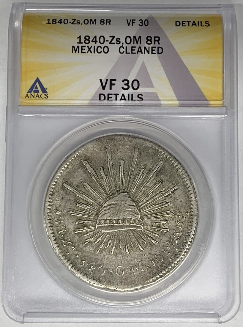 ANACS VF 30 1840 Mexico 8 Reales Silver Coin Cleaned First Republic: ANACS VF 30 1840 Mexico 8 Reales Silver Coin Cleaned First Republic This 1840-Zs, OM Mexico 8 Reales coin is from the First Republic period (1824-1864). Certified by ANACS with a grade of VF 30 Detail