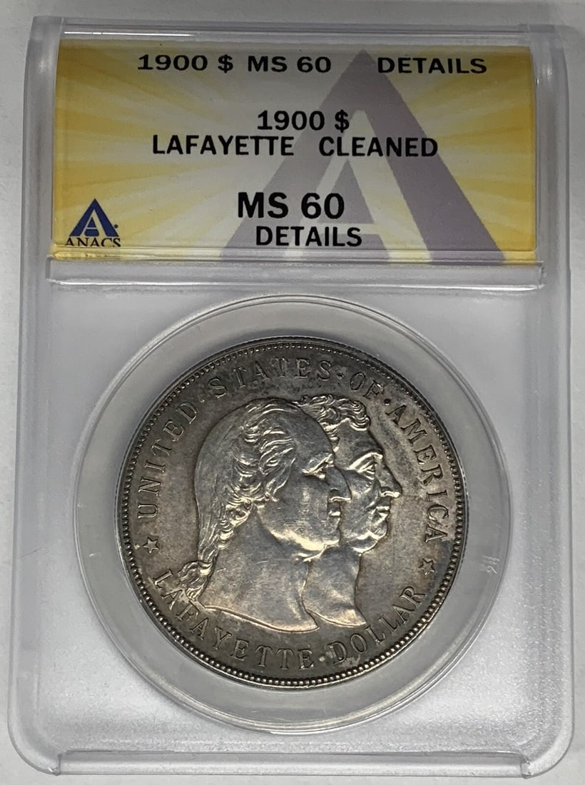 ANACS MS 60 1900 Lafayette Silver Commemorative Dollar Cleaned Details: ANACS MS 60 1900 Lafayette Silver Commemorative Dollar Cleaned Details This is a 1900 Lafayette Silver $1 Dollar Commemorative coin, certified by ANACS with a grade of MS 60 Details and noted as clean