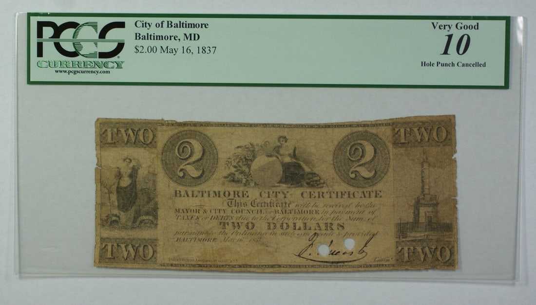 1837 Baltimore Maryland $2 Obsolete Note PCGS VG-10 With Hole Punch Cancellation: 1837 Baltimore Maryland $2 Obsolete Note PCGS VG-10 With Hole Punch Cancellation This is a $2 obsolete currency note from Baltimore, Maryland, dated May 16th, 1837. The note is certified by PCGS Curre