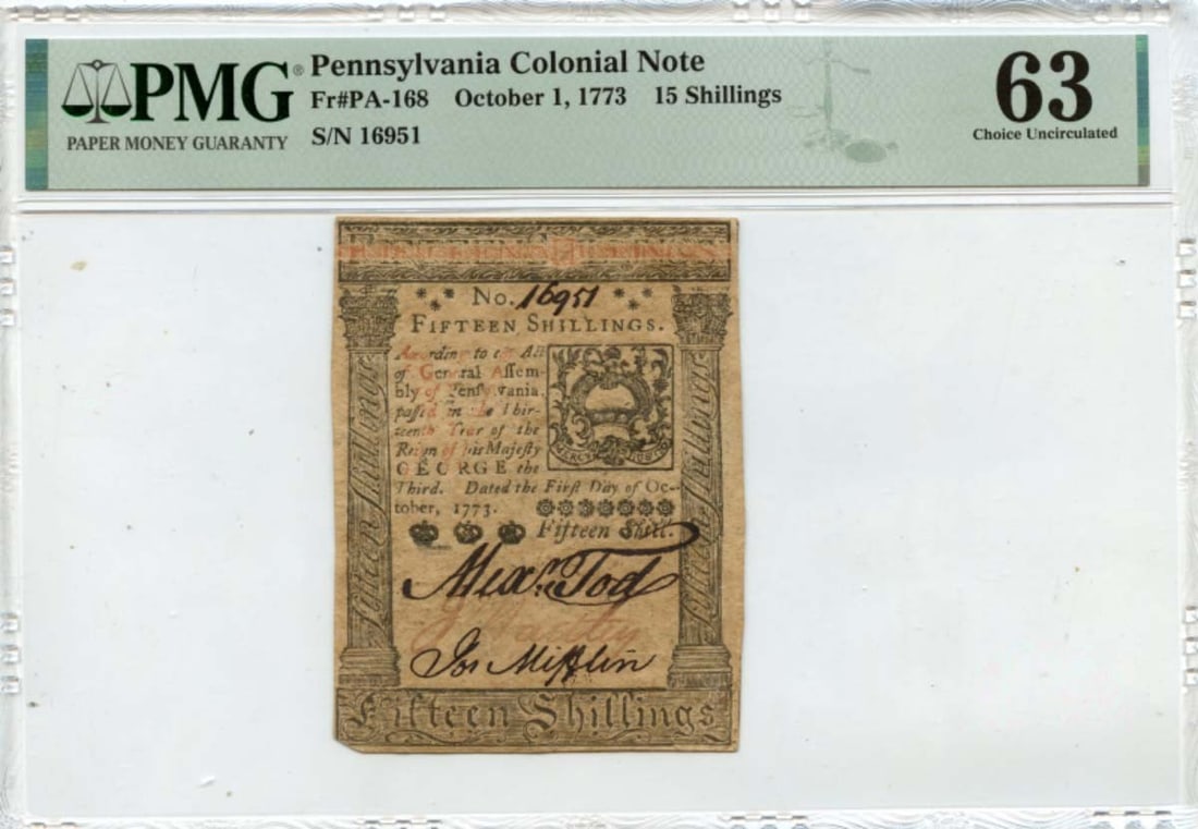 Pennsylvania 15 Shillings Colonial Note October 1773 PA-168 PMG MS63: Pennsylvania 15 Shillings Colonial Note October 1773 PA-168 PMG MS63 This is a Pennsylvania Colonial Note dated October 1, 1773, with a denomination of 15 shillings. The note is graded PMG Choice Unci