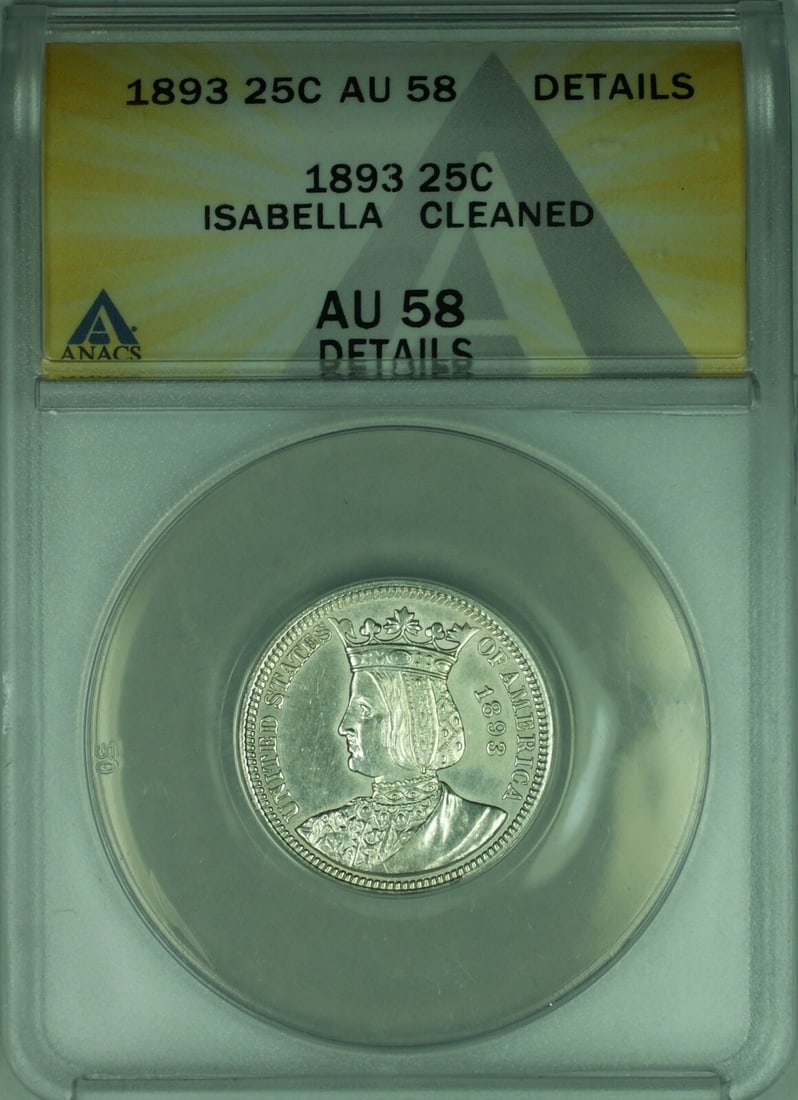 ANACS AU-58 1893 Isabella Commemorative Silver Quarter 25C Cleaned (1 of 2)