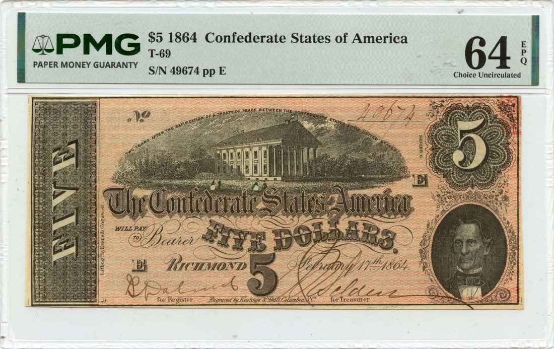 PMG Certified 1864 $5 T-69 Confederate Note CU64 EPQ: PMG Certified 1864 $5 T-69 Confederate Note CU64 EPQ This is an 1864 $5 Confederate States of America note, certified by PMG with a grade of CU64 EPQ. The note is uncirculated and originates from the