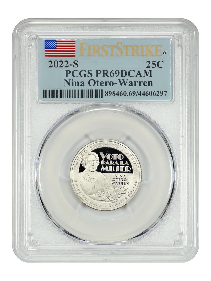 PCGS PR69DCAM First Strike 2022-S Nina Otero-Warren Quarter: PCGS PR69DCAM First Strike 2022-S Nina Otero-Warren Quarter This 2022-S Nina Otero-Warren quarter is certified by PCGS as PR69DCAM (First Strike). It features a deep cameo proof strike from the San Fr