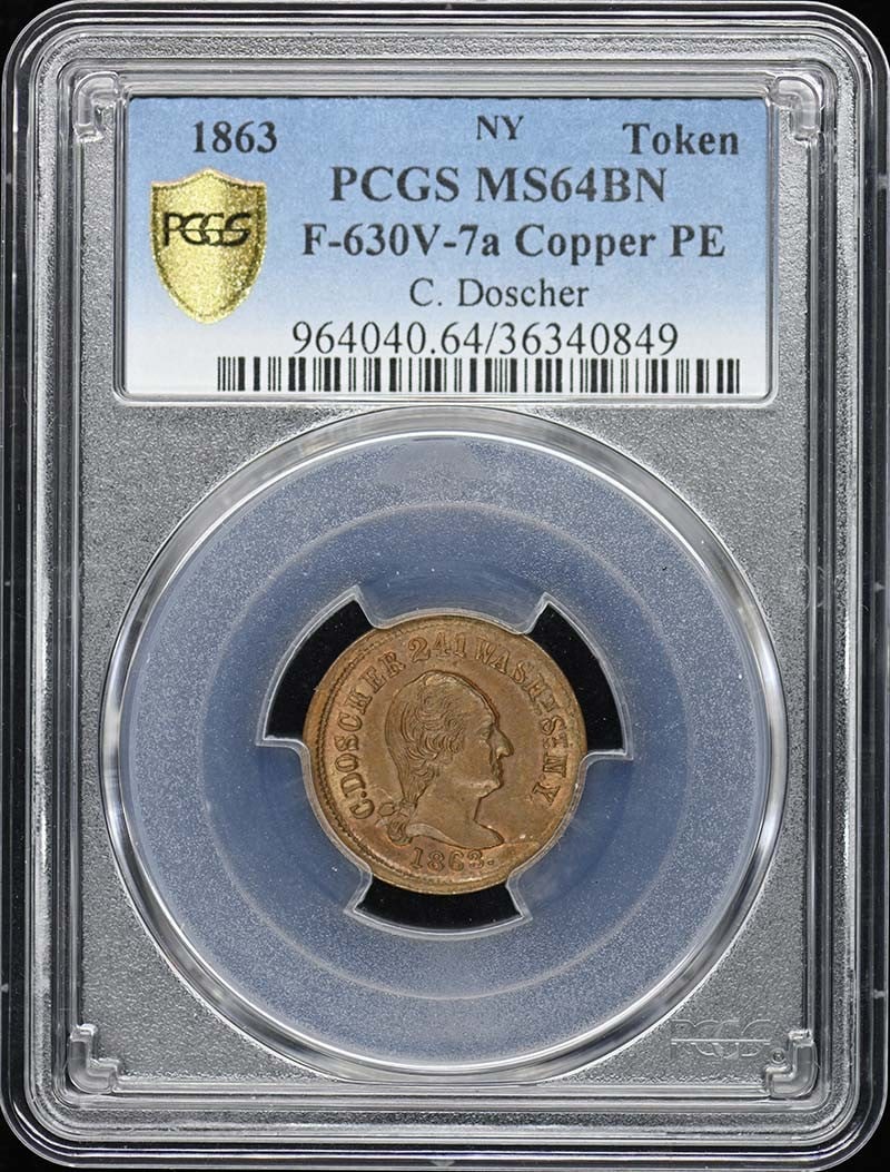 F-630V-7a New York Copper Token 1863 PCGS MS63BN Certified: F-630V-7a New York Copper Token 1863 PCGS MS63BN Certified This is an 1863 New York token, cataloged as F-630V-7a, struck in copper and graded MS63BN by PCGS. The token is uncirculated and originates