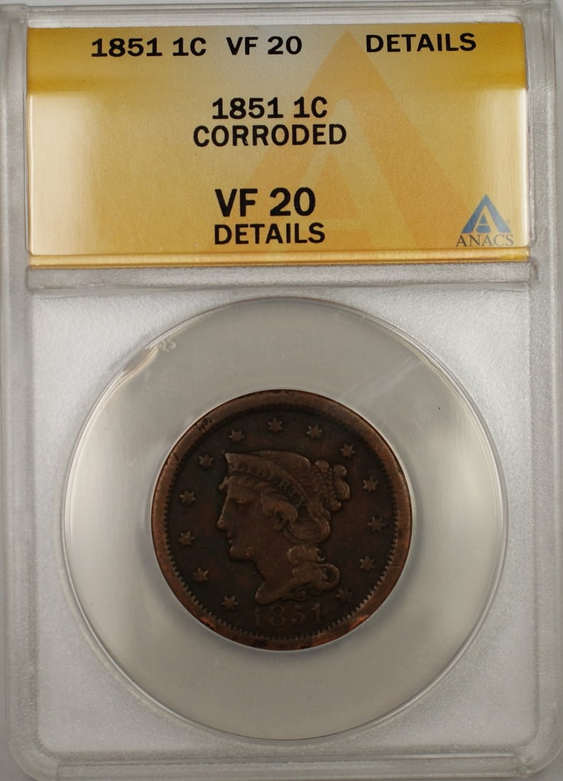 1851 United States Braided Hair Large Cent Copper ANACS VF-20 Details Corroded: 1851 United States Braided Hair Large Cent Copper ANACS VF-20 Details Corroded This is an 1851 Braided Hair Large Cent from the United States, graded VF-20 Details by ANACS. The coin is made of copper
