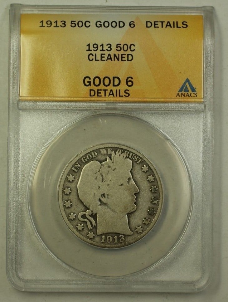 ANACS G-6 Details 1913 Barber Half Dollar Silver 50 Cent Coin Cleaned: ANACS G-6 Details 1913 Barber Half Dollar Silver 50 Cent Coin Cleaned This 1913 US Barber Half Dollar 50-cent coin has been certified by ANACS with a grade of G-6 Details and noted as cleaned. Minted