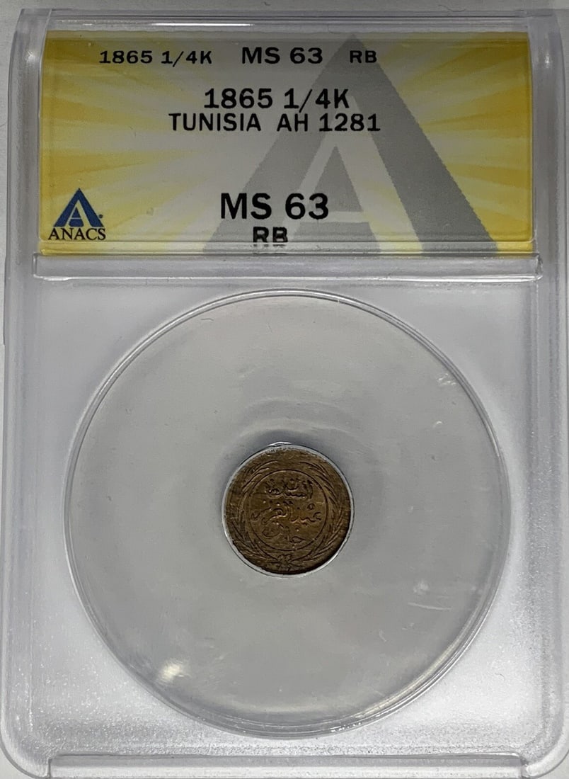 Tunisia 1865 Quarter K RB Coin ANACS MS 63 Certified: Tunisia 1865 Quarter K RB Coin ANACS MS 63 Certified This is an 1865 Tunisia 1/4 K coin, certified by ANACS with a grade of MS 63 and a red-brown (RB) color designation. The coin is from Tunisia and d