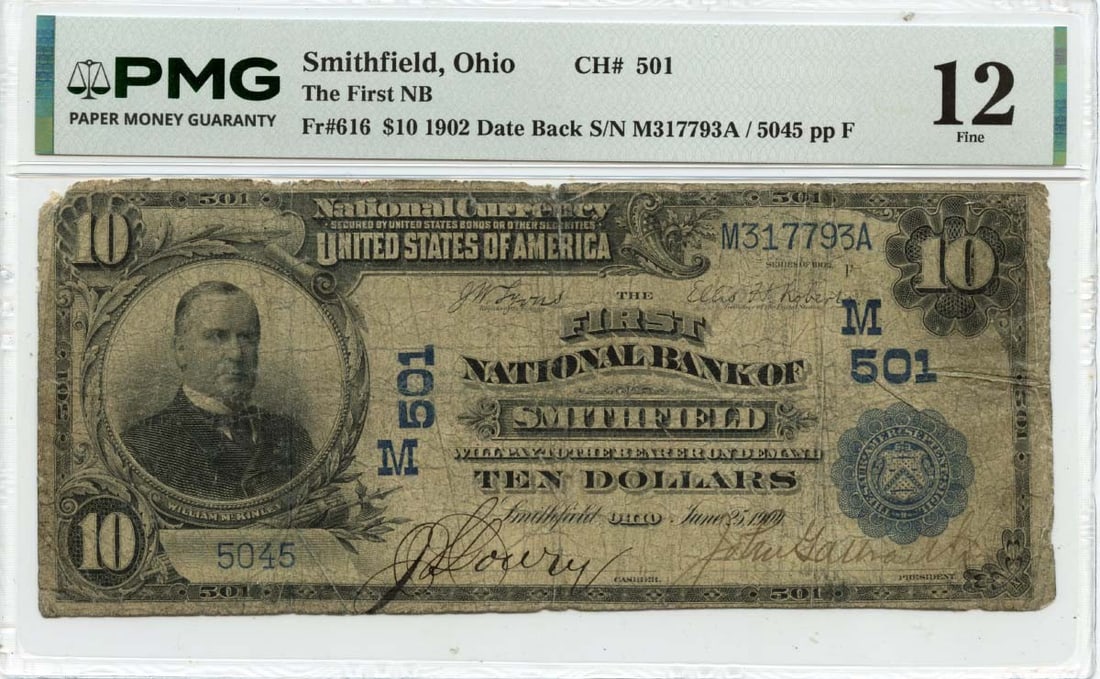 1902 Ten Dollar National Currency First National Bank Smithfield Ohio PMG F12: 1902 Ten Dollar National Currency First National Bank Smithfield Ohio PMG F12 This is a 1902 $10 National Bank Note from the First National Bank of Smithfield, Ohio, with the catalog number FR#616 and