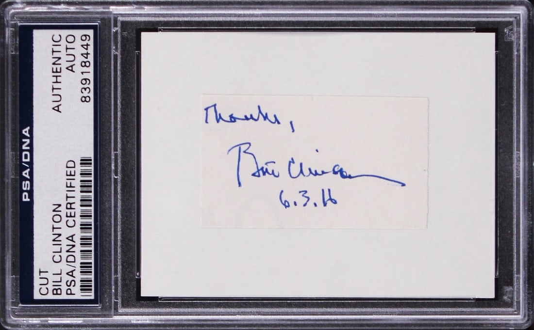Bill Clinton Signed Cut Signature with Thanks PSA DNA 1.25x2.25: Bill Clinton Signed Cut Signature with Thanks PSA DNA 1.25x2.25 This authentic cut signature, measuring 1.25x2.25 inches, features the inscription "Thanks" and is personally signed by former President