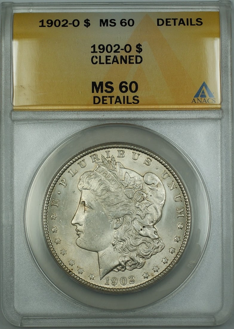 ANACS MS-60 Details 1902-O Silver Dollar Cleaned New Orleans Mint: ANACS MS-60 Details 1902-O Silver Dollar Cleaned New Orleans Mint This 1902-O Morgan Silver Dollar is an uncirculated coin from the New Orleans mint, certified by ANACS with a grade of MS-60 Details. 