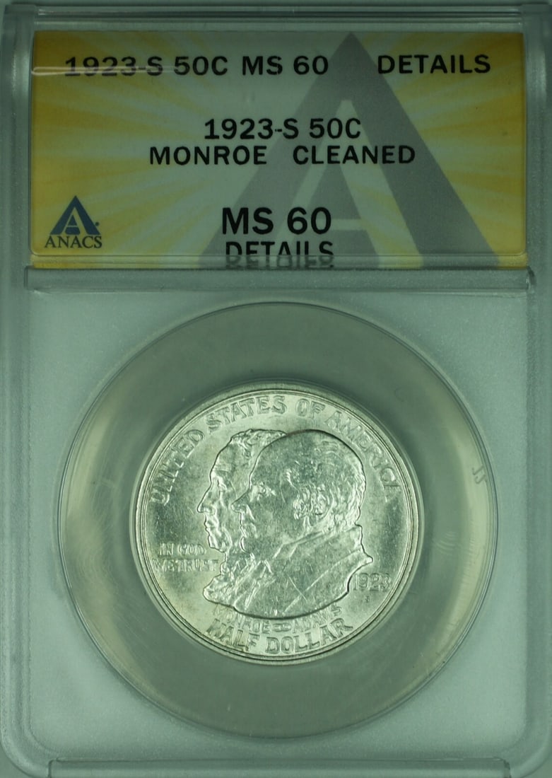 ANACS MS-60 1923-S Silver Monroe Half Dollar Commemorative Coin Details Cleaned: ANACS MS-60 1923-S Silver Monroe Half Dollar Commemorative Coin Details Cleaned This is a 1923-S Monroe Commemorative Silver Half Dollar coin, struck at the San Francisco Mint. The coin is composed of