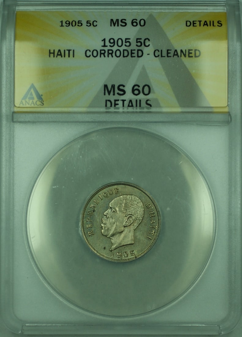 1905 Haiti 5 Centimes Copper-Nickel Coin ANACS MS-60 Details KM53 Corroded Cleaned: 1905 Haiti 5 Centimes Copper-Nickel Coin ANACS MS-60 Details KM53 Corroded Cleaned This is a 1905 5 Centimes coin from Haiti, certified by ANACS with a grade of MS-60 Details. The coin is composed of 