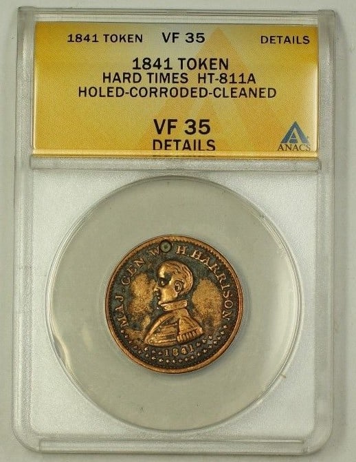 1841 United States Hard Times Token HT-811A Copper ANACS VF-35 Details Holed: 1841 United States Hard Times Token HT-811A Copper ANACS VF-35 Details Holed This is an 1841 United States copper Hard Times Token, cataloged as HT-811A. The token has been professionally graded by AN