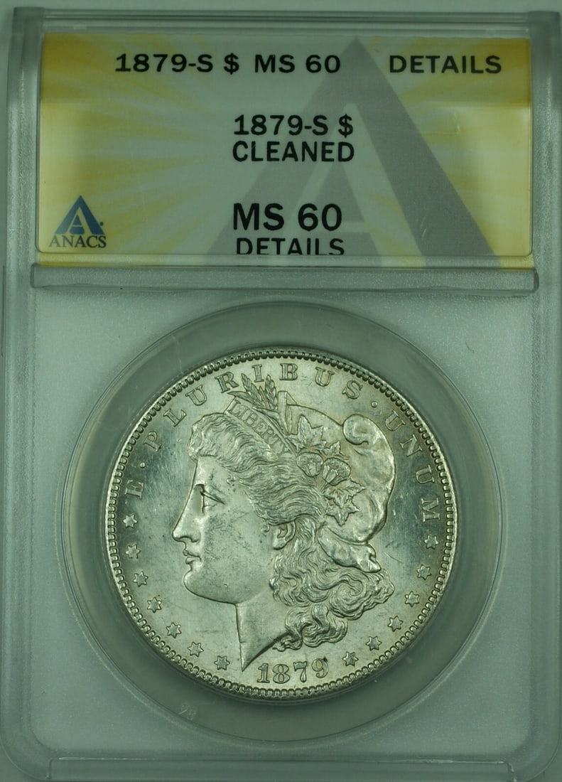 ANACS MS-60 1879-S Morgan Dollar Silver Coin Cleaned Details (1 of 2)