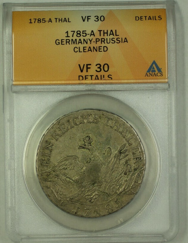 1785 Prussia Silver Thaler ANACS VF-30 Certified Cleaned Germany Coin: 1785 Prussia Silver Thaler ANACS VF-30 Certified Cleaned Germany Coin This 1785-A Germany Prussia Thaler coin is composed of silver and has been graded VF-30 by ANACS. The coin has circulated and has 