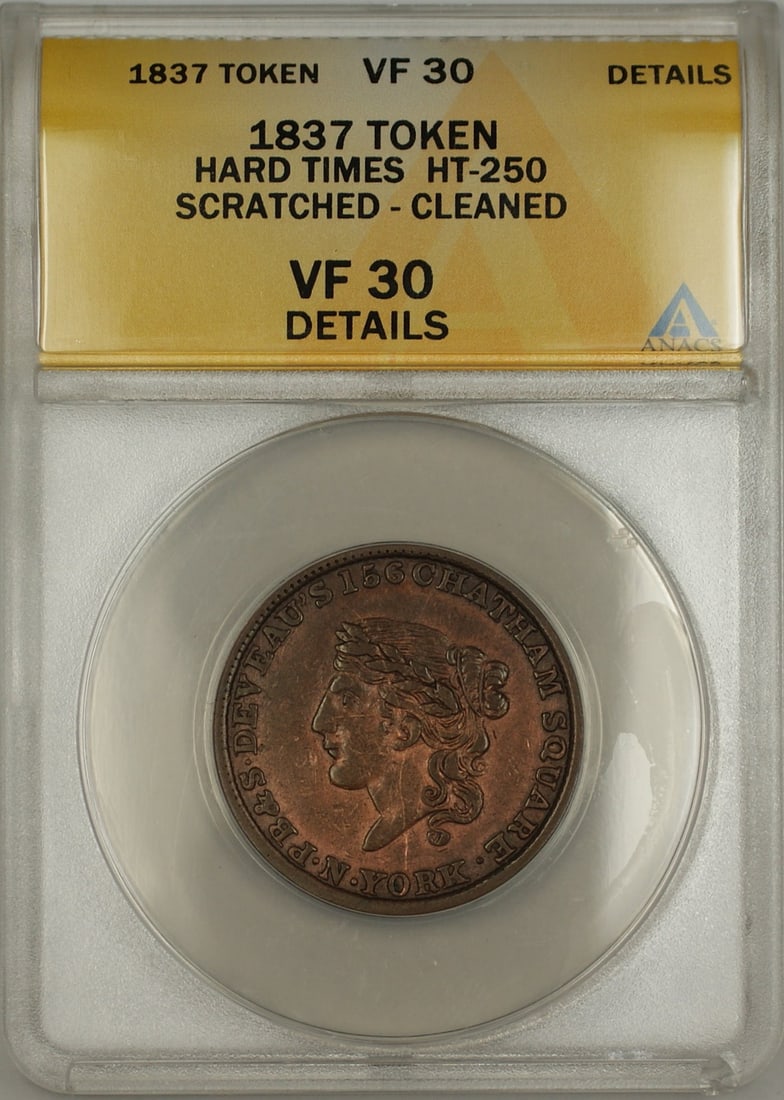 Deveau's Chatham Square NY HT-250 1837 Hard Times Token ANACS VF-30 Details (1 of 2)