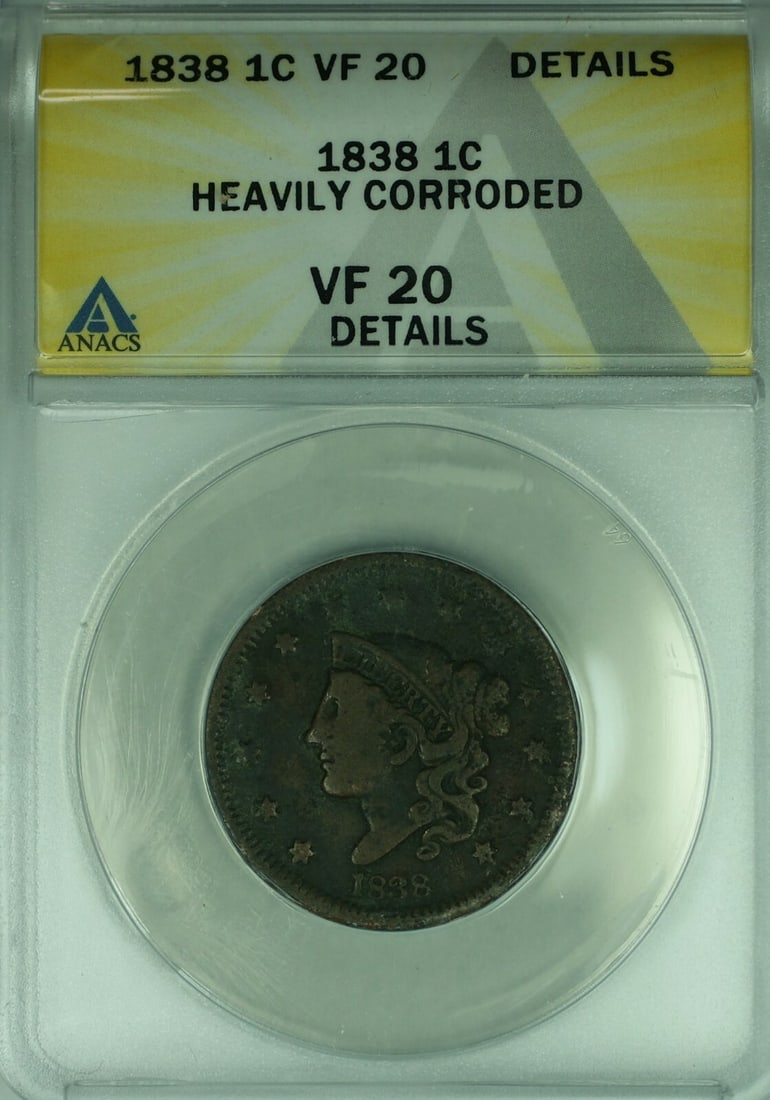 ANACS VF-20 1838 Large Cent Coronet Head Philadelphia Heavily Corroded: ANACS VF-20 1838 Large Cent Coronet Head Philadelphia Heavily Corroded This is a 1838 Coronet Head Large Cent from the United States, graded VF-20 Details by ANACS. The coin is heavily corroded and wa